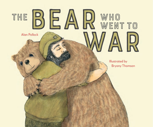 Book cover of: Bear who went to War. By: Alan Pollock