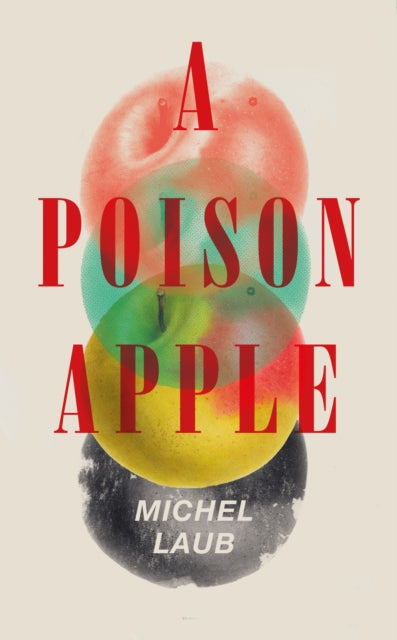 Book cover of: Poison Apple. By: Michel Laub