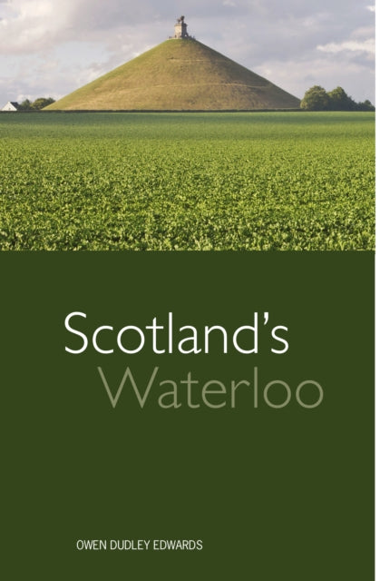 Book cover of: Scotland's Waterloo. By: Owen Dudley Edwards