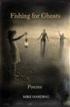 Book cover of: Fishing for Ghosts. By: Mike Harding