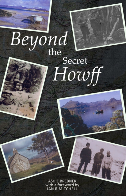 Book cover of: Beyond the Secret Howff. By: Ashie Brebner