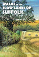 Book cover of: Walks in the Slow Lanes of Suffolk
