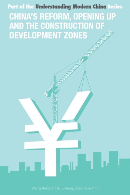 Book cover of: China's Reform and Opening Up and Construction of Economic Development Zone. By: Wang Jinding