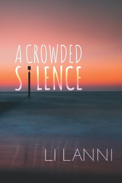 Book cover of: Crowded Silence. By: Li Lanni