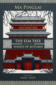 Book cover of: Elm Tree (Volume 2). By: Pinglai Ma