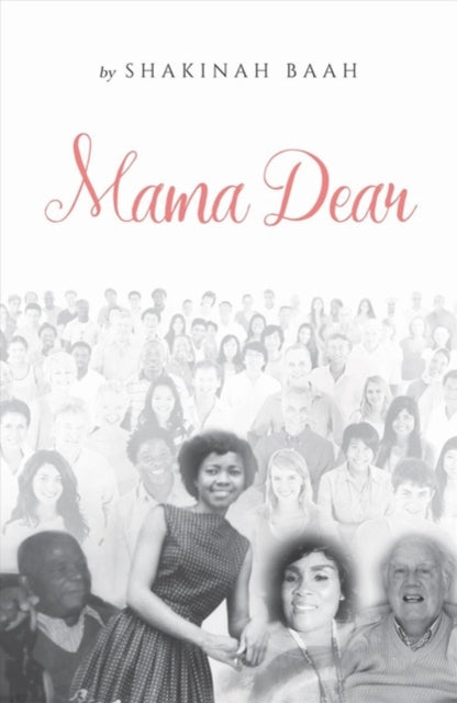 Book cover of: Mama Dear. By: Shakinah Baah