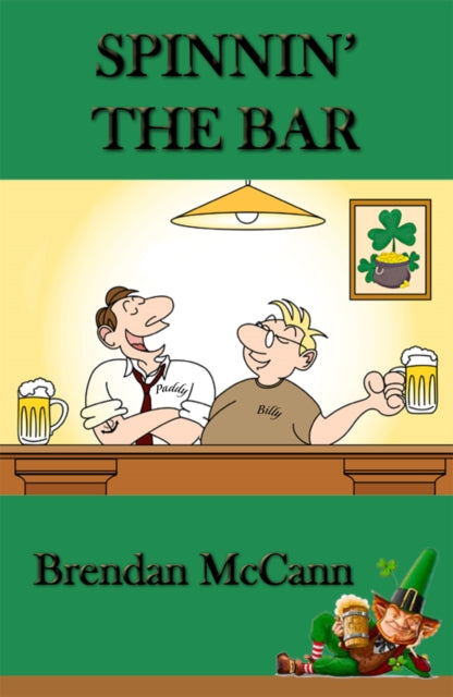 Book cover of: Spinnin' the Bar. By: Brendan McCann