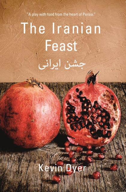 Book cover of: Iranian Feast. By: Kevin Dyer