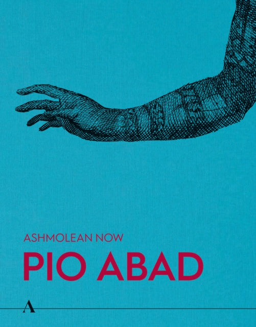 Book cover of: Ashmolean NOW: Pio Abad. By: Pio Abad