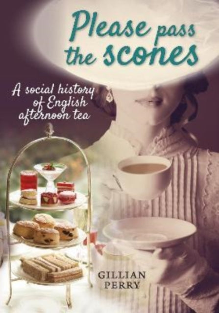 Book cover of: Please pass the scones. By: Gillian Perry