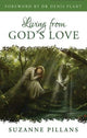 Book cover of: Living from God's Love. By: Suzanne Pillans