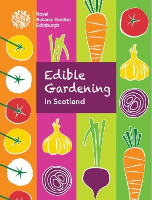 Book cover of: Edible Gardening in Scotland. By: B. E. N. DELL