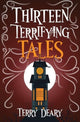Book cover of: Thirteen Terrifying Tales