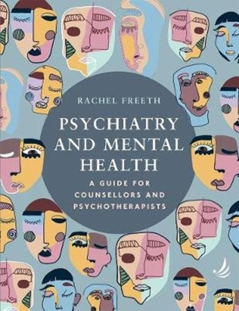 Book cover of: Psychiatry and Mental Health. By: Rachel Freeth