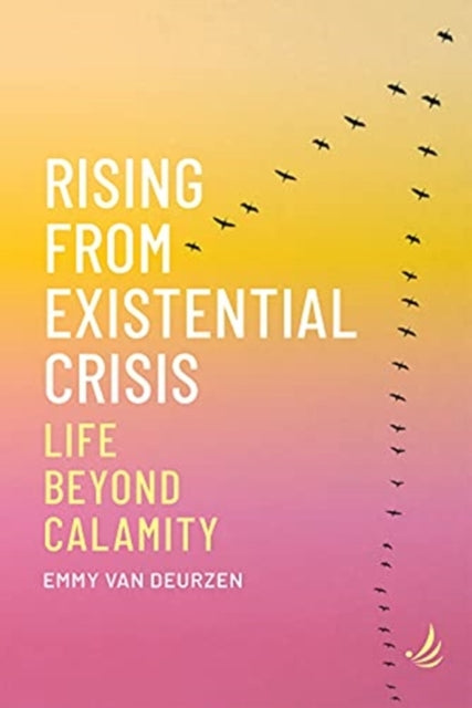 Book cover of: Rising from Existential Crisis. By: Emmy Van Deurzen