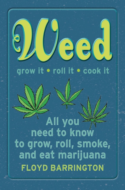 Book cover of: Weed All About It. By: Floyd Barrington