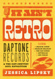 It Ain’t Retro