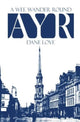 Book cover of: Wee Wander Round Ayr. By: Dane Love