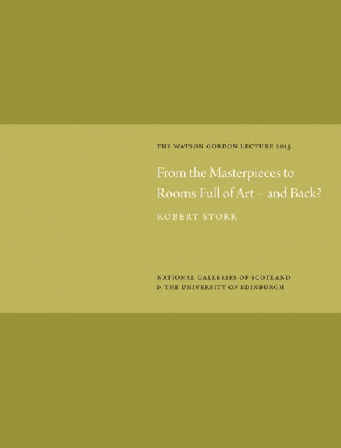 Book cover of: From the Masterpieces to Rooms Full of Art - and Back?. By: Robert Storr