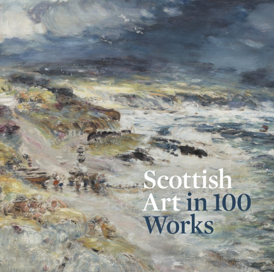 Book cover of: Scottish Art in 100 Works. By: ALLERSTON
