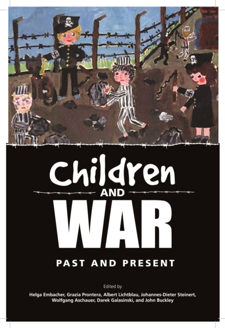Book cover of: Children And War. By: Helga Embacher, Grazia Prontera, Albert Lichtblau, Johannes-Dieter Steinert, Wolfgang Aschauer