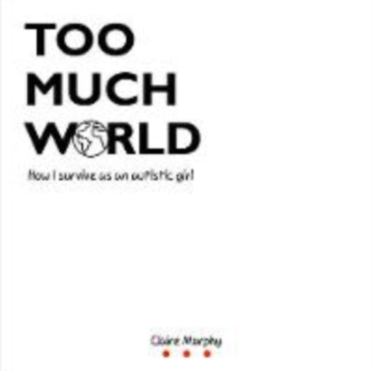Book cover of: Too Much World