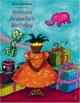 Book cover of: Princess Arabella's Birthday. By: Mylo Freeman