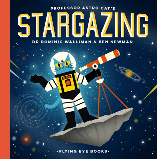 Professor Astro Cat's Stargazing 9781911171843 Ben Newman Ben