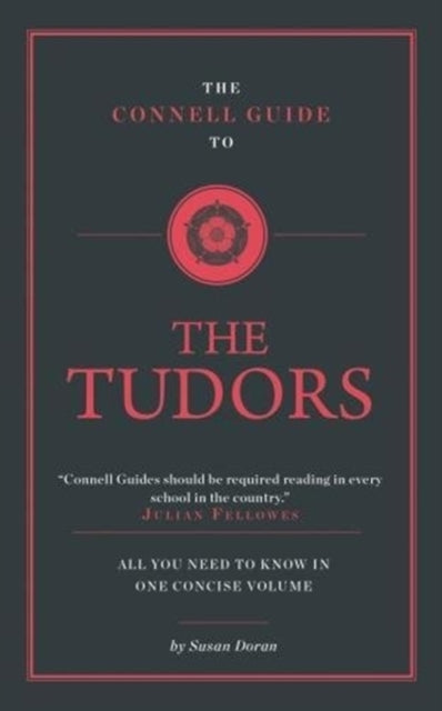 Book cover of: Connell Guide To The Tudors