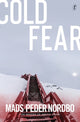 Book cover of: Cold Fear. By: Mads Peder Nordbo
