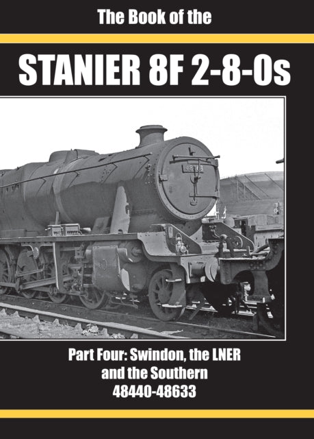 Book cover of: BOOK OF THE STANIER 8F 2-8-0S. By: Ian Sixsmith