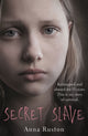 Book cover of: Secret Slave. By: Anna Ruston