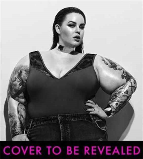 Book cover of: Not So Subtle Art Of Being A Fat Girl. By: Tess Holliday