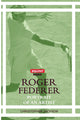 Book cover of: Roger Federer: Portrait of an Artist. By: Christopher Jackson