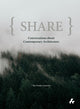 Book cover of: Share: Conversations about Contemporary Architecture. By: Todd Saunders