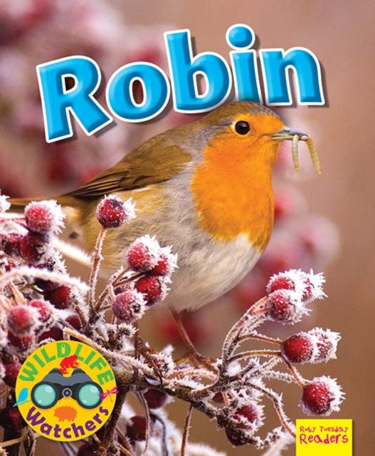 Book cover of: Wildlife Watchers: Robin. By: Ruth Owen