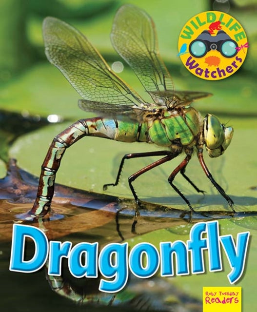 Book cover of: Wildlife Watchers: Dragonfly. By: Ruth Owen
