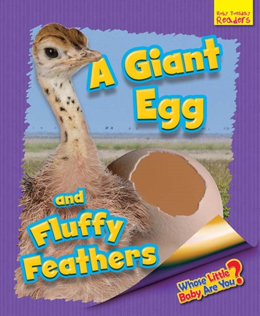 Book cover of: Whose Little Baby Are You? A Giant Egg and Fluffy Feathers
