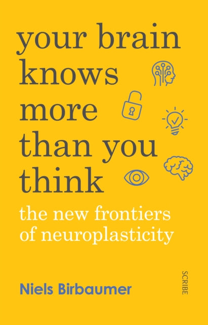 Book cover of: Your Brain Knows More Than You Think. By: Birbaumer, Niels, Zittlau, Jörg