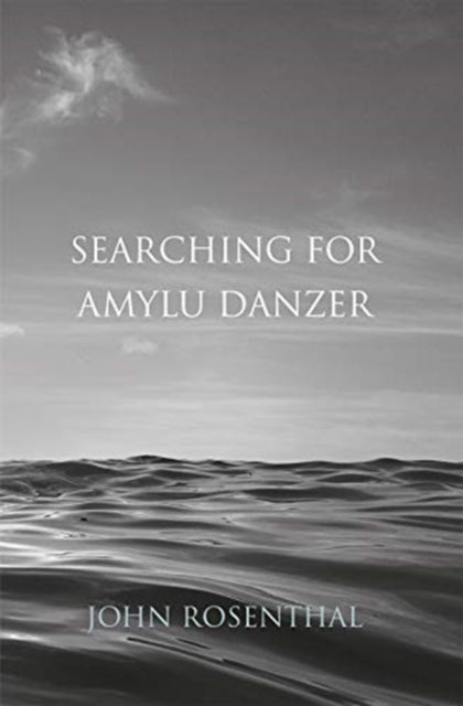 Book cover of: Searching for Amyu Danzer. By: John Rosenthal