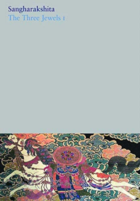 Book cover of: Three Jewels I. By: Sangharakshita