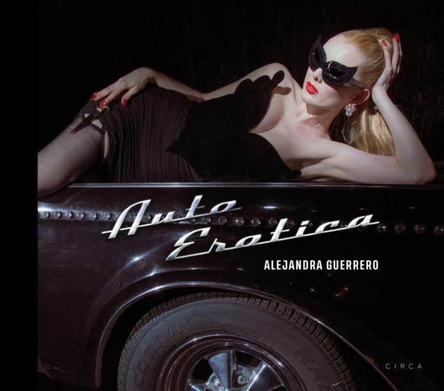 Book cover of: Alejandra Guerrero - Auto Erotica. By: Alejandra Guerrero