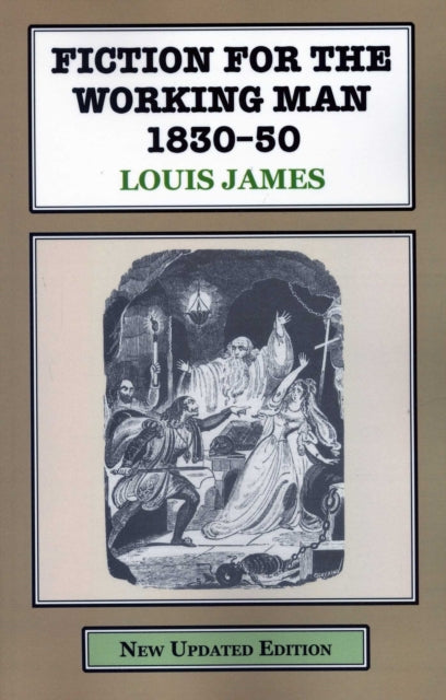 Book cover of: Fiction for the Working Man 1830-50. By: Louis James