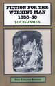 Book cover of: Fiction for the Working Man 1830-50. By: Louis James