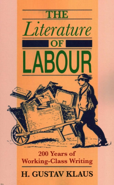 Book cover of: Literature of Labour. By: H. Gustav Professor Klaus