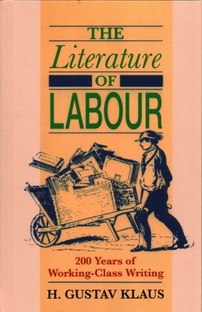 Book cover of: Literature of Labour. By: H. Gustav Klaus