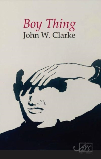 Book cover of: Boy Thing. By: CLARKE