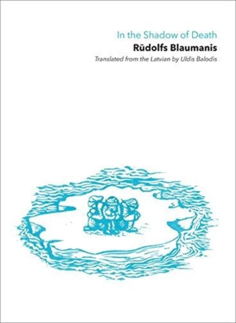Book cover of: In The Shadow Of Death. By: Rūdolfs Blaumanis
