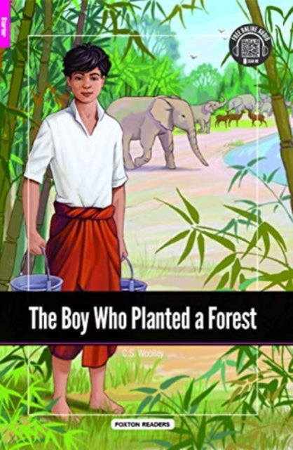 Book cover of: Boy Who Planted a Forest - Foxton Reader Starter Level (300 Headwords A1) with free online AUDIO