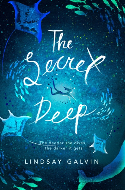 Book cover of: Secret Deep. By: Lindsay Galvin